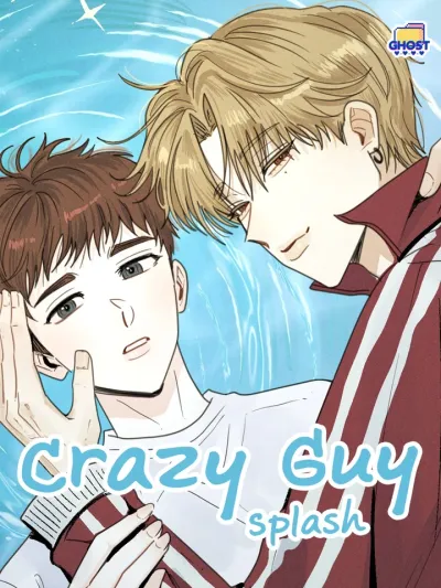 Crazy Guy Splash - คลั่งรักสาดใจ