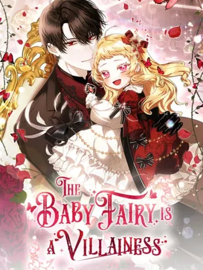 The Baby Fairy a Villainess - นางฟ้าตัวจิ๋วกับแผนการร้าย