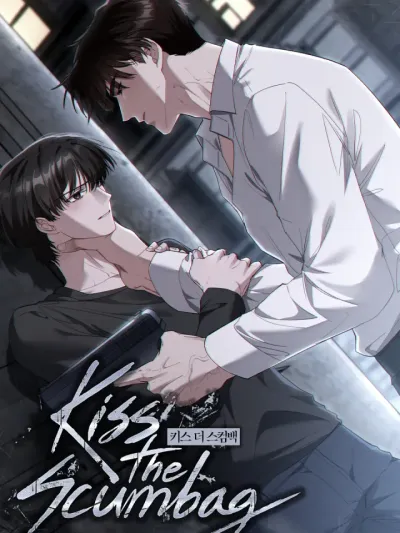 KISS THE SCUMBAG - สัมผัสรักคนเลว